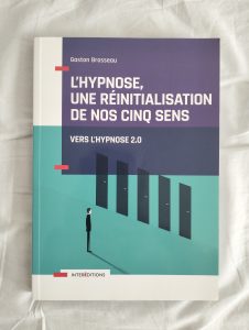 Livre L'hypnose une renitialisation de nos cinq sens - Gaston Brosseau
