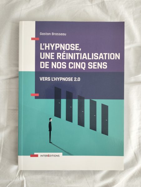 Livre L'hypnose une renitialisation de nos cinq sens - Gaston Brosseau