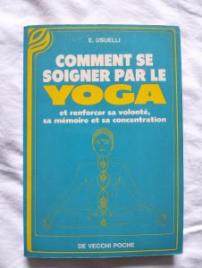 Livre Comment se soigner par le Yoga