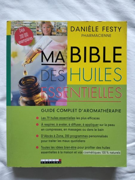 Livre Ma bible des huiles essentielles