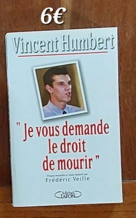 Livre Je vous demande le droit de mourir – Vincent Humbert (témoignage)