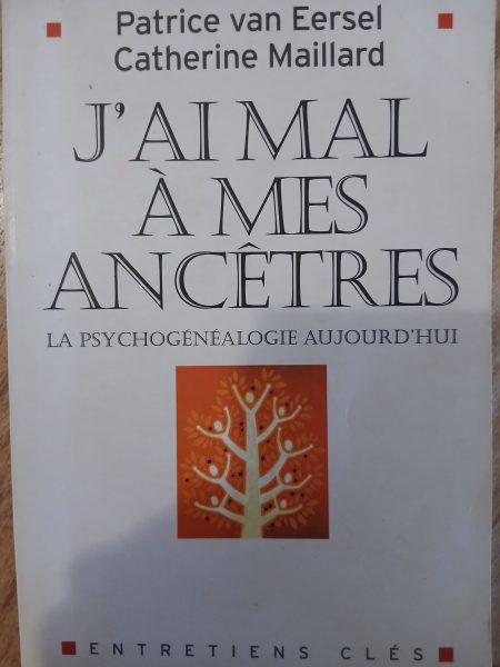 J ai mal a mes ancêtres