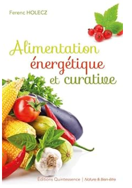 Livre Alimentation énergétique et curative de Ferenc Holecz – Prix en MP