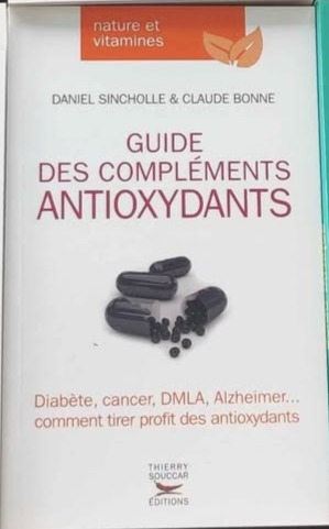 Livre Guide des compléments antioxydants de Daniel Sincholle et Claude Bonne – Prix en MP