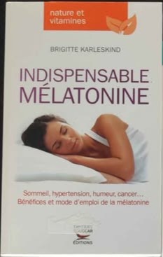 Livre Indispensable Mélatonine de Brigitte Karleskind – Prix en MP