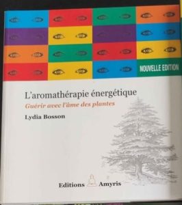 Livre L’aromathérapie énergétique – Guérir avec l’âme des plantes de Lydia Bosson.