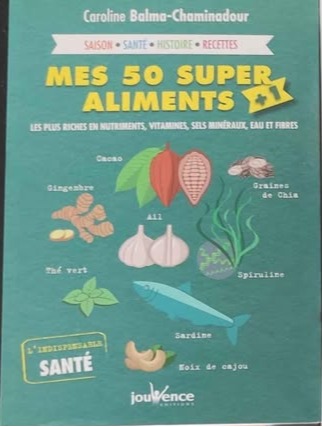 Livre Mes 50 super aliments +1 de Caroline Balma-Chaminadour – Prix en MP
