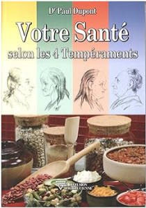 Livre Votre santé selon les 4 tempéraments du Dr Paul Dupont – Prix en MP
