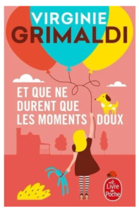 Livre Et que ne durent que les moments doux – Virginie Grimaldi