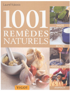 Livre 1001 Remèdes Naturels de Laurel Vukovic