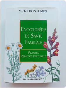 Livre Encyclopédie de Santé Familiale – Plantes & Remèdes Naturels – Michel Bontemps