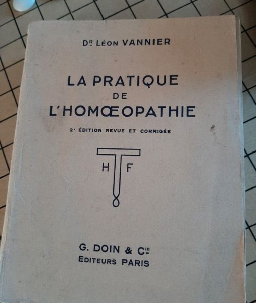 Livre La Pratique de l'Homœopathie – Dr Léon Vannier – 2e édition revue et corrigée