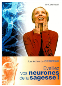 Livre Éveillez vos Neurones de la Sagesse ! – Dr Clara Naudi