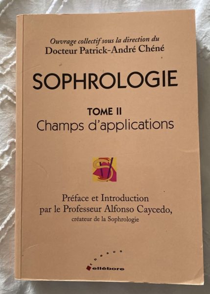 Sophrologie, Tome II, Doc Patrick-Henri Chéné
